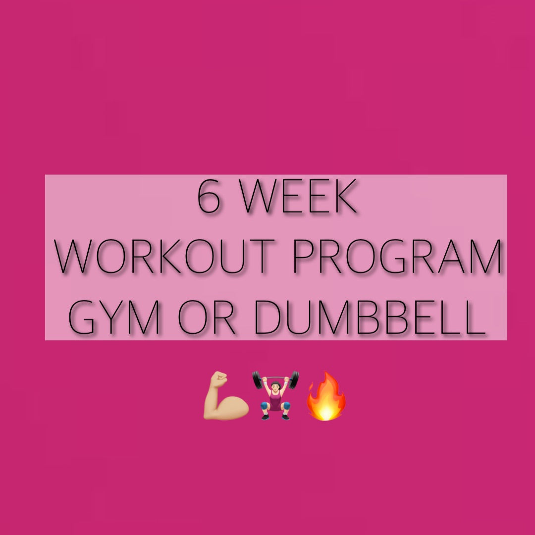 6 WEEK DUMBBELL OR GYM EQUIPMENT PROGRAM